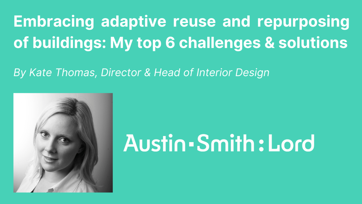 Embracing adaptive reuse & repurposing of buildings: My top 6 challenges & solutions